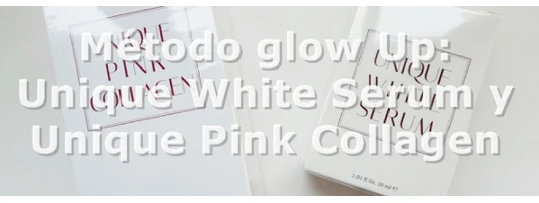 LA MÉTHODE GLOW UP : SÉRUM BLANC UNIQUE ET COLLAGÈNE ROSE UNIQUE