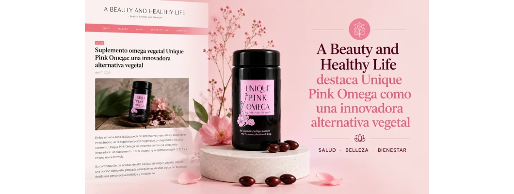 A Beauty and Healthy Life destaca Unique Pink Omega com una alternativa vegetal innovadora